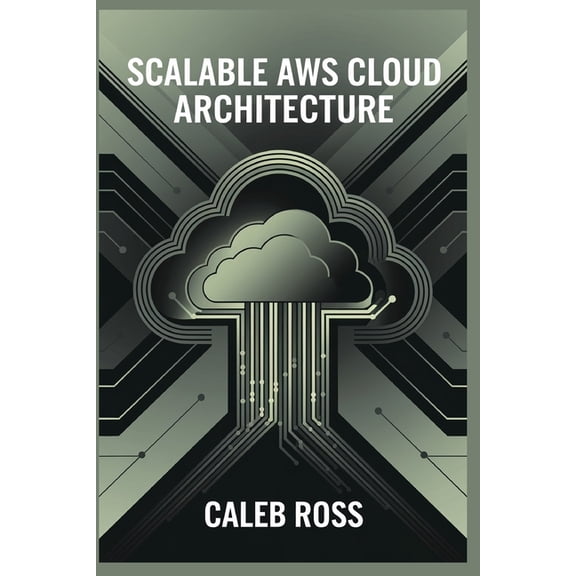 Scalable AWS cloud Architecture, (Paperback)