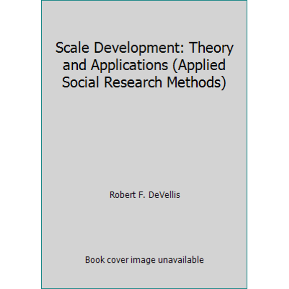 Pre-Owned Scale Development: Theory and Applications (Applied Social Research Methods) (Hardcover) 080393775X 9780803937758