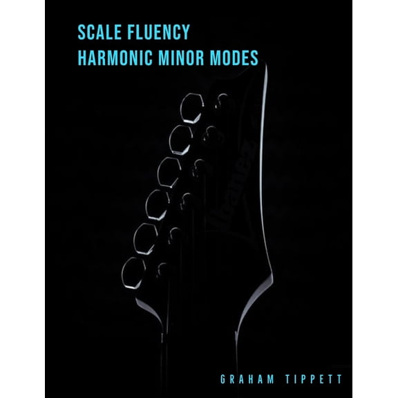 Scale Fluency: Scale Fluency: Harmonic Minor Modes (Paperback)