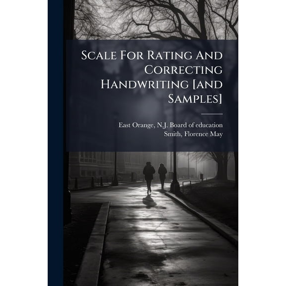 Scale For Rating And Correcting Handwriting [and Samples] (Paperback)
