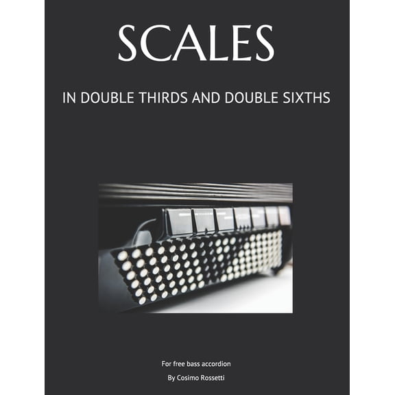 Scales: In Double Thirds and Double Sixths, (Paperback)