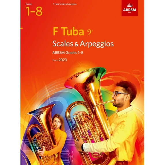 Scales And Arpeggios For F Tuba (Bass Clef), Abrsm Grades 1-8, From 2023