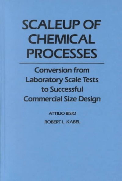 Pre-Owned Scaleup of Chemical Processes: Conversion from Laboratory ...