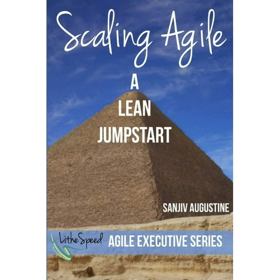 Scaling Agile: A Lean Jumpstart (Paperback)
