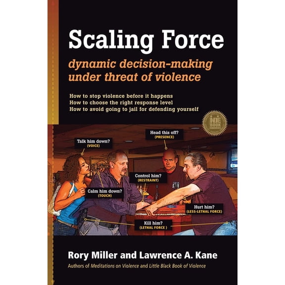 Scaling Force: Dynamic Decision Making Under Threat of Violence, (Paperback)