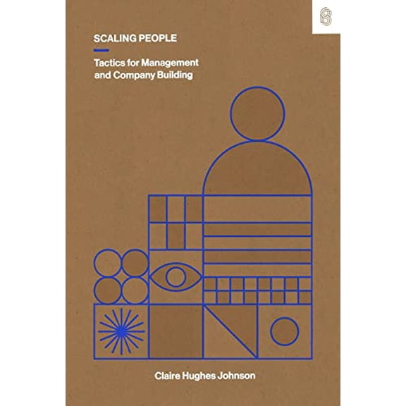 Pre-Owned Scaling People: Tactics for Management and Company Building (Hardcover) 1953953212 9781953953216