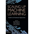 thumbnail image 1 of Scaling Up Machine Learning: Parallel and Distributed Approaches, (Hardcover), 1 of 1
