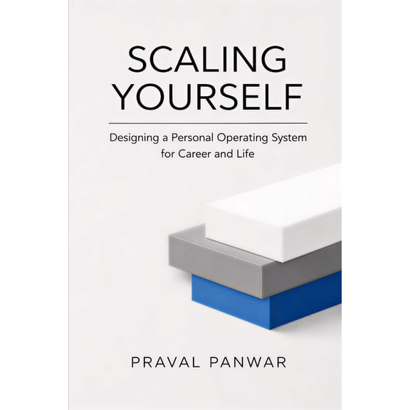 Scaling Yourself: Designing a Personal Operating System for Career and Life, (Paperback)