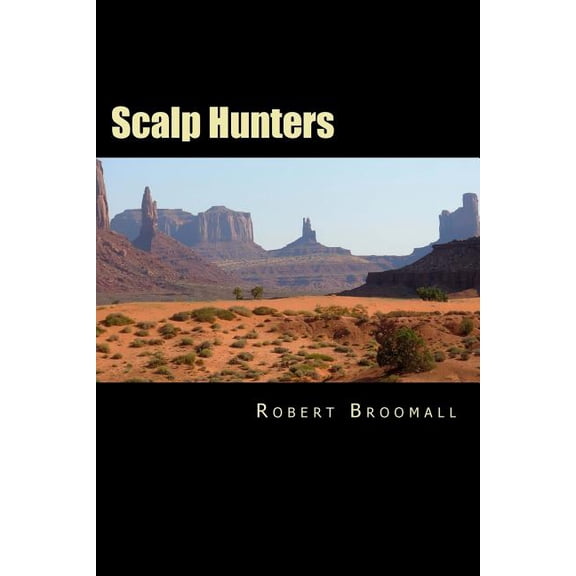 Scalp Hunters (Paperback) by Robert Broomall