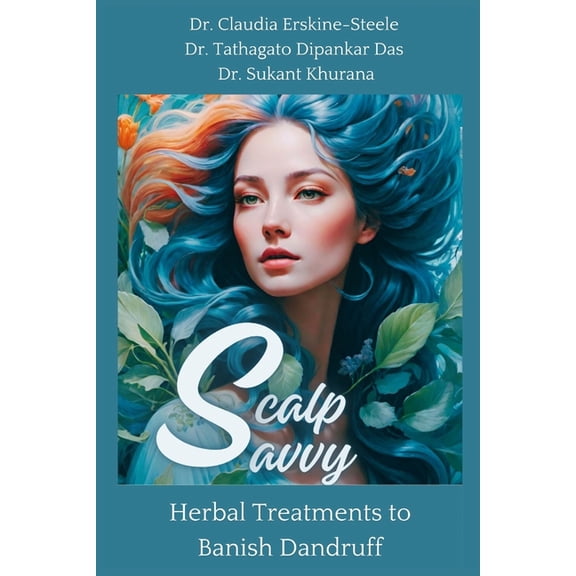 Scalp Savvy: Herbal Treatments to Banish Dandruff, (Paperback)