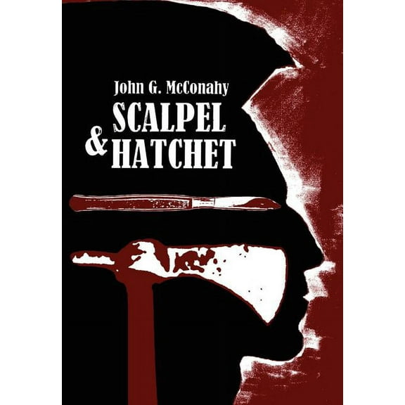 Scalpel & Hatchet