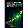 thumbnail image 1 of Scalping Made Easy: The Quick Guide to Quick Profits, (Paperback), 1 of 1