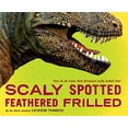 thumbnail image 1 of Pre-Owned Scaly Spotted Feathered Frilled: How Do We Know What Dinosaurs Really Looked Like? (Hardcover) 0547991347 9780547991344, 1 of 1