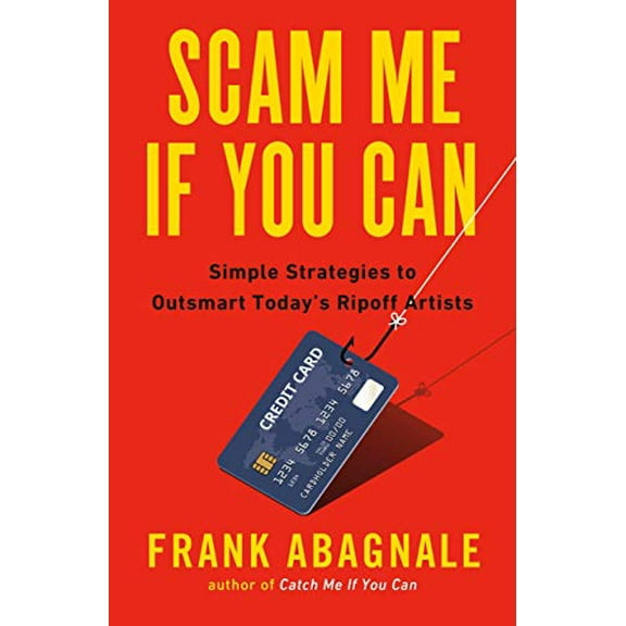 Pre-Owned Scam Me If You Can: Simple Strategies to Outsmart Today's Rip-Off Artists (Paperback) 0525538968 9780525538967