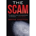 thumbnail image 1 of The Scam: The Greatest Scam Ever Perpetrated on Christians ... Stolen Identity ... (Paperback) by Wayne Kniffen, 1 of 1