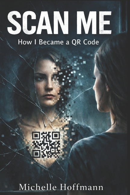 Scan Me: How I Became a QR Code, (Paperback)