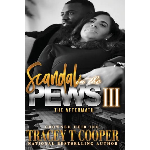 Scandal In The Pews III The AfterMath: The Aftermath (Paperback) by Tracey T Cooper