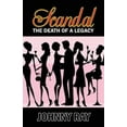 thumbnail image 1 of Scandal--The Death of a Legacy -- Paperback Edition, (Paperback), 1 of 1
