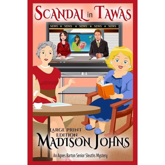 Scandal in Tawas Large Print Edition (Paperback) by Madison Johns