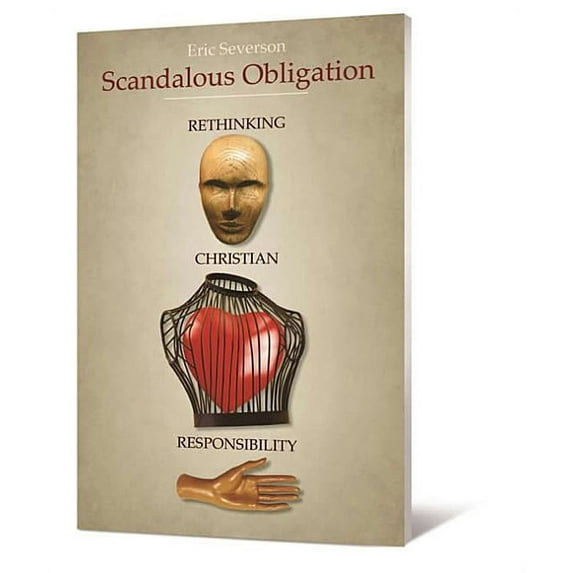 Scandalous Obligation: Rethinking Christian Responsibility, (Paperback)
