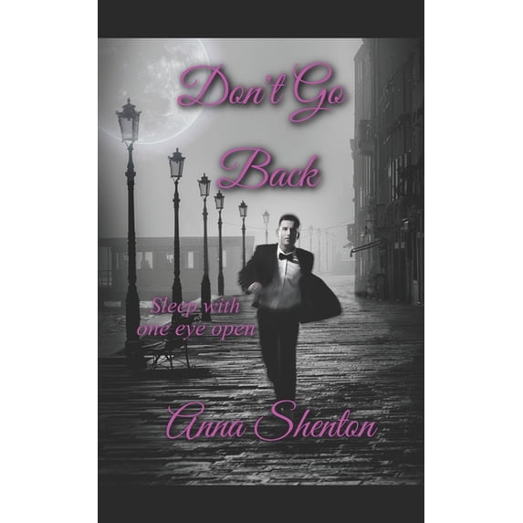 Scandalous Romance Book Don't Go Back: Sleep With One Eye Open, Book 2, (Paperback)