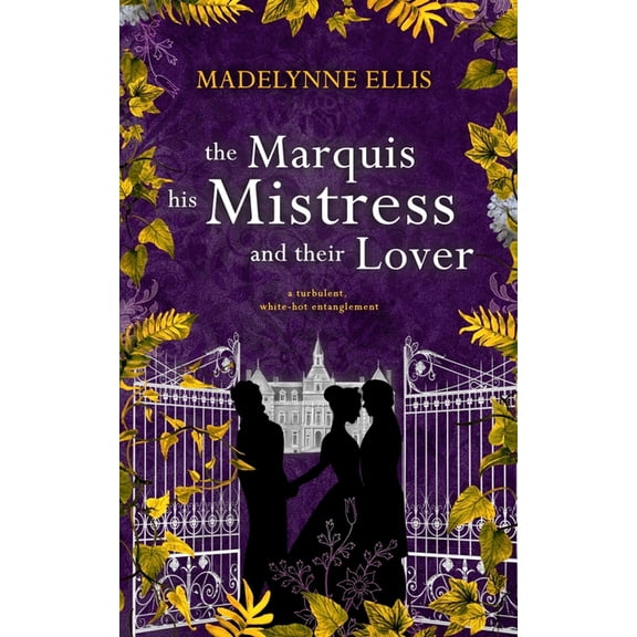 Scandalous Seduction Omnibus Editions The Marquis, his Mistress, & their Lover: (Omnibus Edition), Book 3, (Paperback)