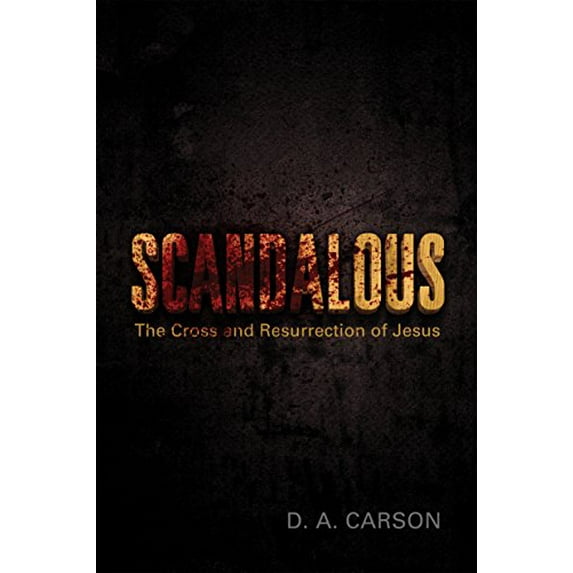 Pre-Owned Scandalous : The Cross and Resurrection of Jesus (Paperback) 9781433511257