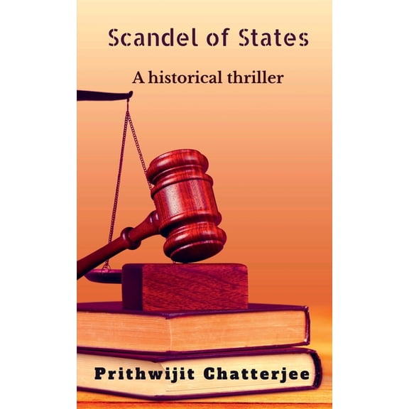 Scandel Of States: A historical thriller, (Paperback)