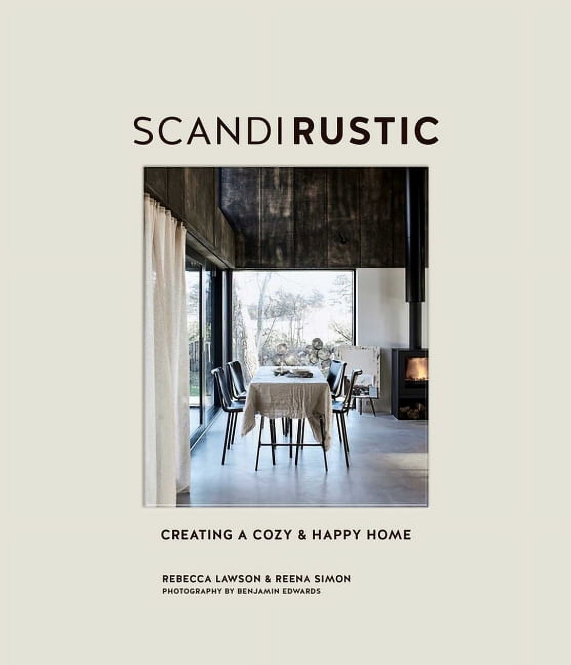 REBECCA LAWSON; REENA SIMON Scandi Rustic : Creating a cozy & happy home (Hardcover)