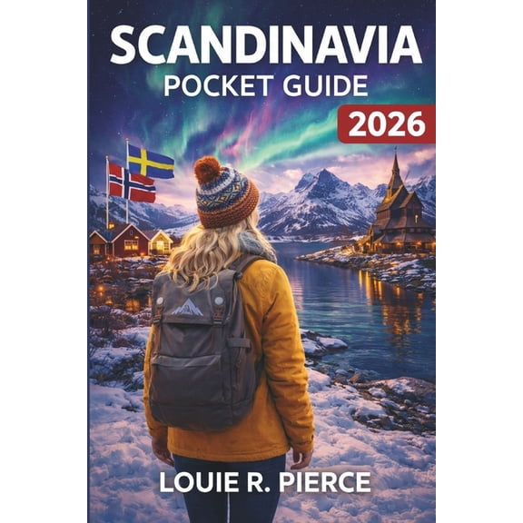 Scandinavia Pocket Guide 2026: Everything You Need to Experience the Nordics Like a Local, (Paperback)