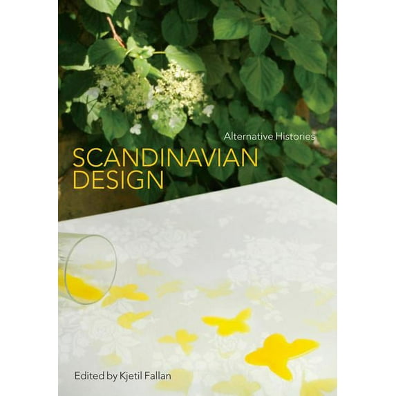 Scandinavian Design: Alternative Histories (Paperback)