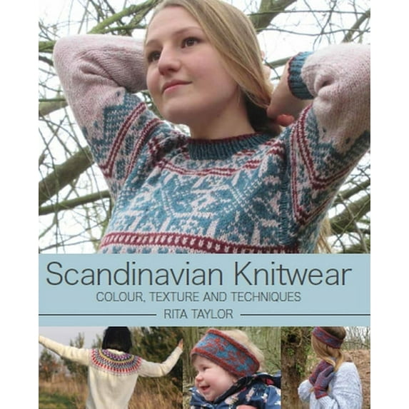 Scandinavian Knitwear : Colour, Texture and Techniques (Hardcover)