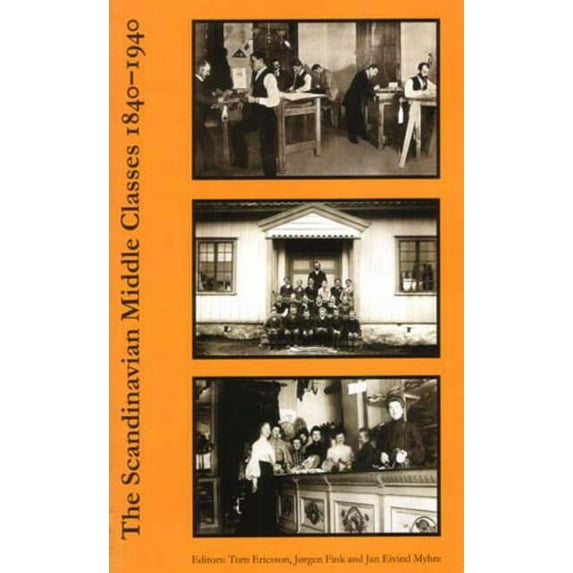 Scandinavian Middle Classes 1840-1940 (Paperback)