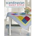 thumbnail image 1 of Pre-Owned Scandinavian Quilt Style: Over 40 Sewing Projects for Home Comfort and Style (Paperback) 1446301427 9781446301425, 1 of 1
