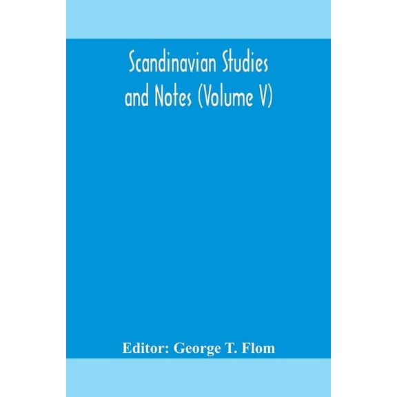 Scandinavian Studies And Notes (Volume V), (Paperback)