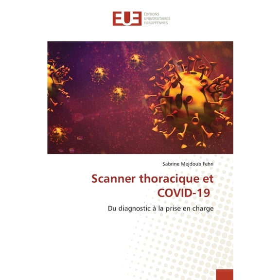 Scanner thoracique et COVID-19, (Paperback)