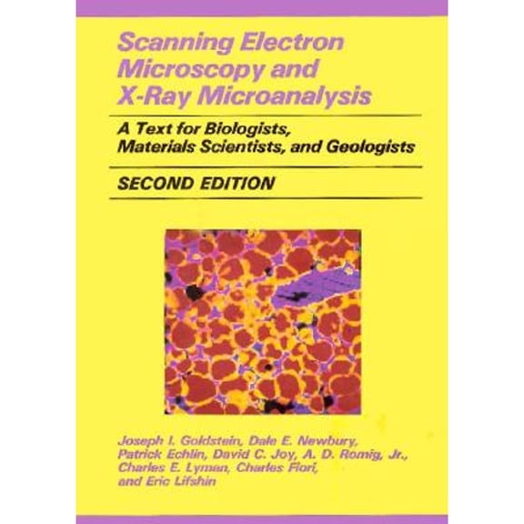 Pre-Owned Scanning Electron Microscopy and X-Ray Microanalysis: A Text for Biologists, Materials Scientists, and Geologists (Hardcover) 0306441756 9780306441752