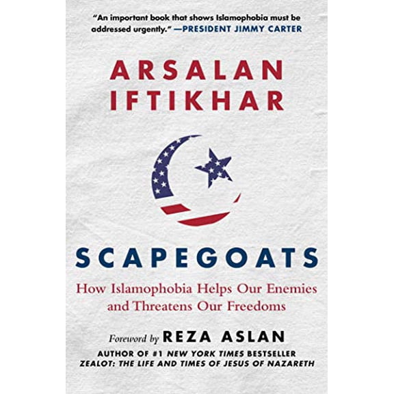 Pre-Owned Scapegoats : How Islamophobia Helps Our Enemies and Threatens Our Freedoms (Hardcover)