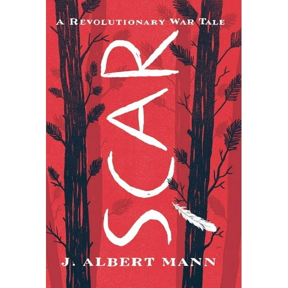 Scar: A Revolutionary War Tale, (Paperback)