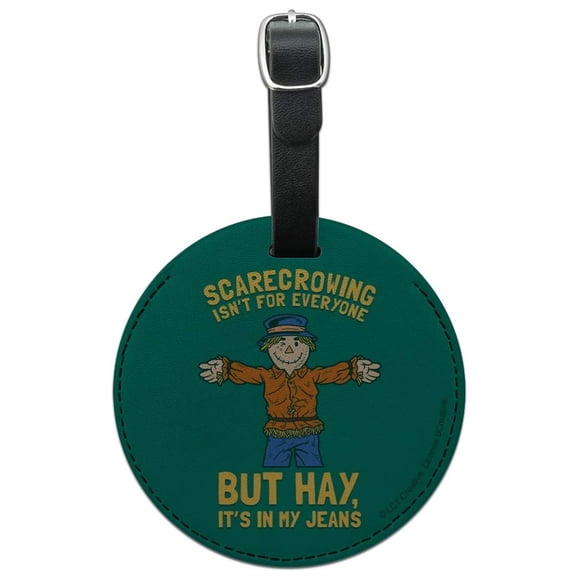 Scarecrowing Isn't For Everyone But Hay It's In My Jeans Hey Genes Funny Humor Round Leather Luggage Card Suitcase Carry-On ID Tag