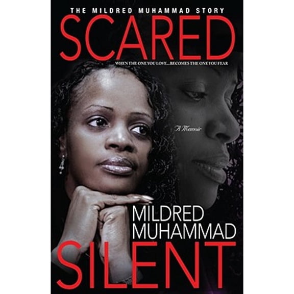 Scared Silent: The Mildred Muhammad Story (Hardcover) by Mildred Muhammad