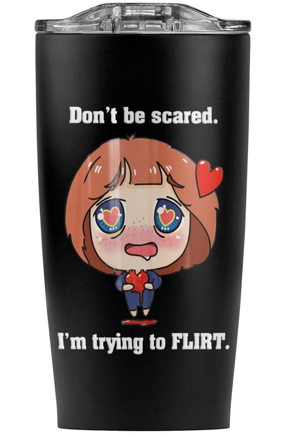 Don'T Be Scared I'M Trying To Flirt Stainless Steel 20 oz Travel Tumbler, Vacuum Insulated & Double Wall with Leakproof Sliding Lid | Great for Coffee/Hot Drinks and Cold Beverages