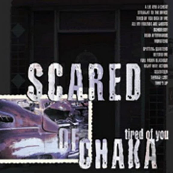 Scared of Chaka - Tired of You - Music & Performance - CD
