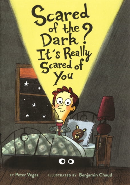 Scared of the Dark? It's Really Scared of You, (Hardcover)