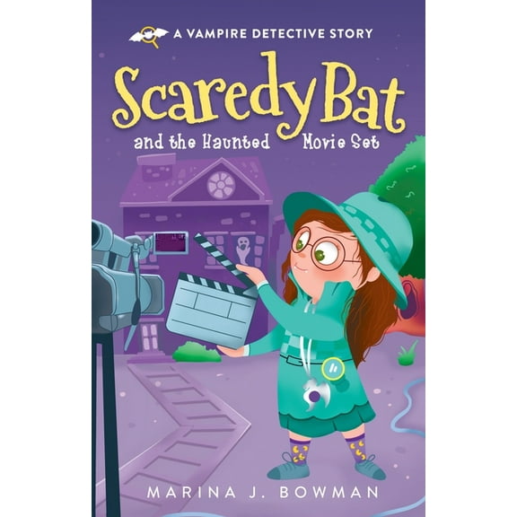Scaredy Bat Scaredy Bat and the Haunted Movie Set, Book 4, (Paperback)