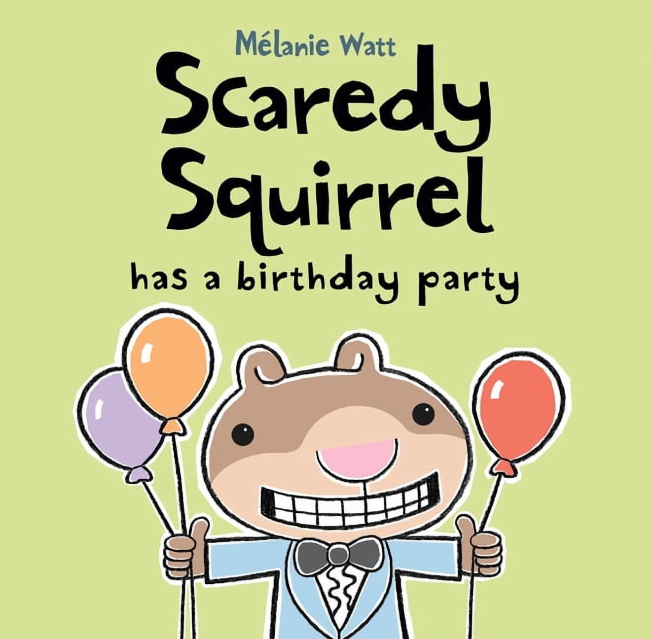 Scaredy Squirrel Scaredy Squirrel Has a Birthday Party, (Hardcover)