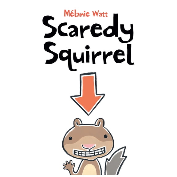 Scaredy Squirrel Scaredy Squirrel, (Hardcover)
