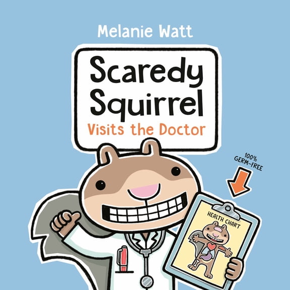 Scaredy Squirrel Visits the Doctor (Paperback)