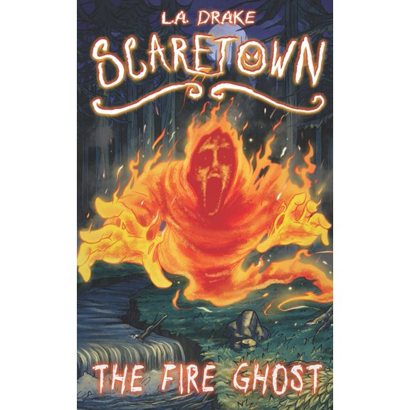 Scaretown: The Fire Ghost (Paperback)