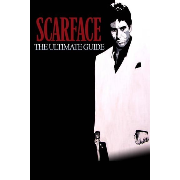 Scarface: The Ultimate Guide, (Paperback)
